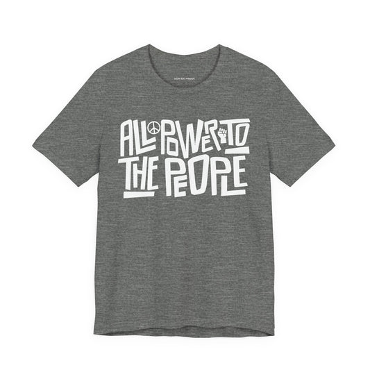 All Power to the People Tee