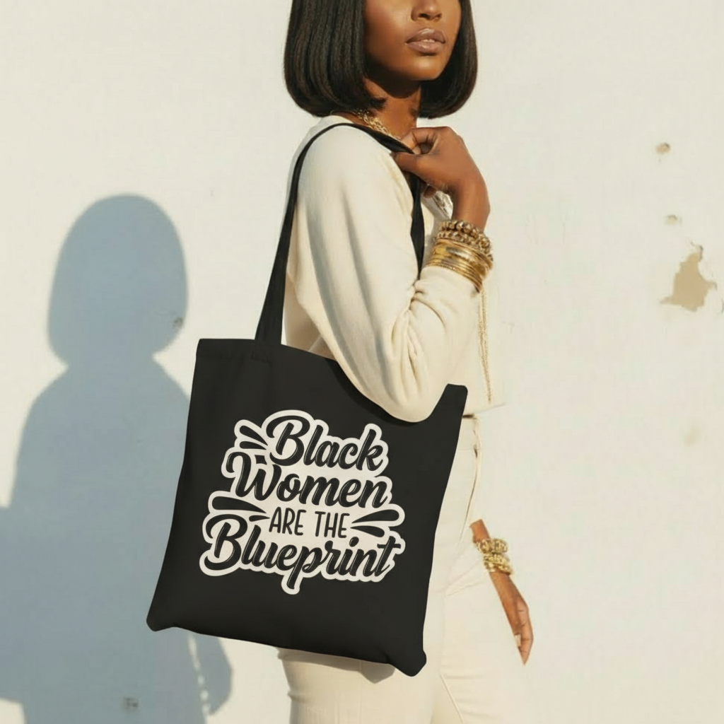 Black Women Are The Blueprint Tote Bag