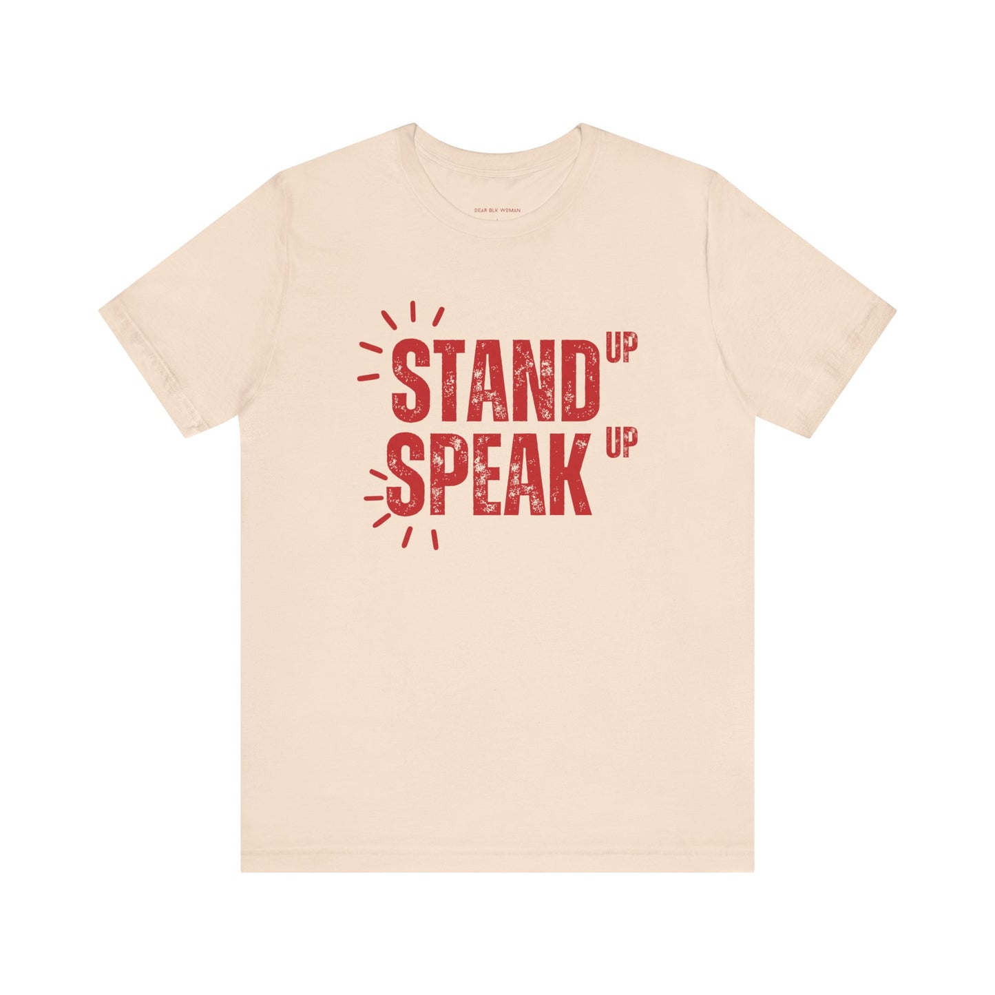 Stand Up Speak Up Advocacy Tee