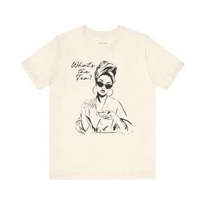 Whats the Tea T-Shirt