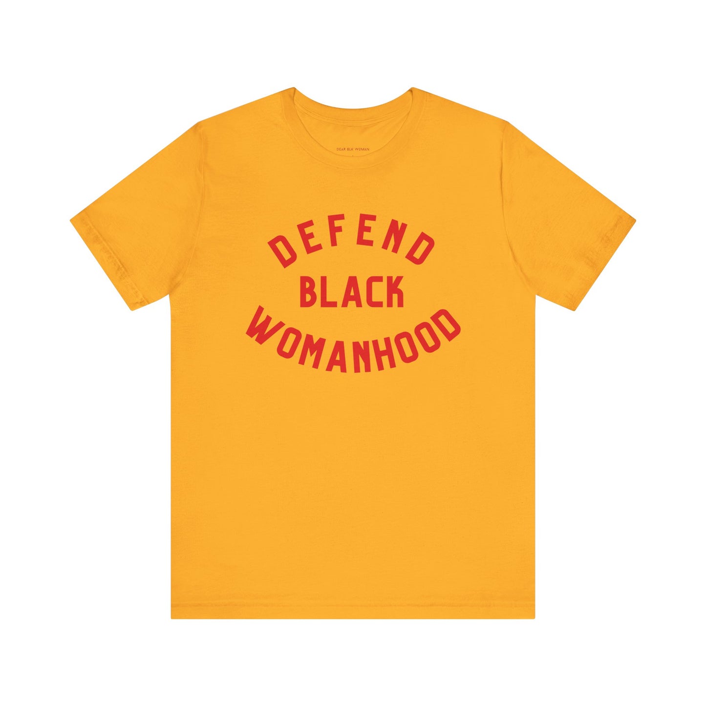 Defend Black Womanhood Tee