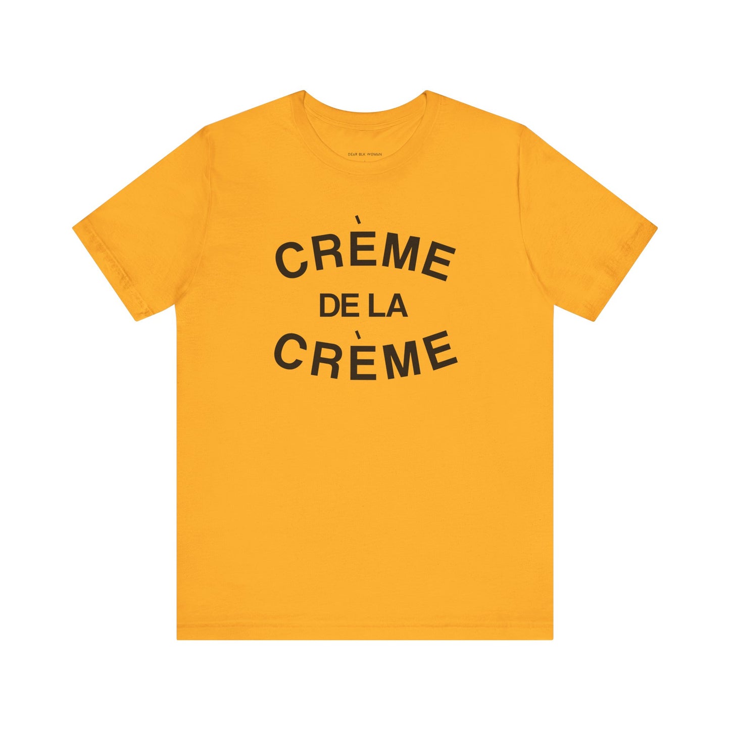 Crème De La Crème Tee