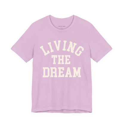 Living The Dream Tee