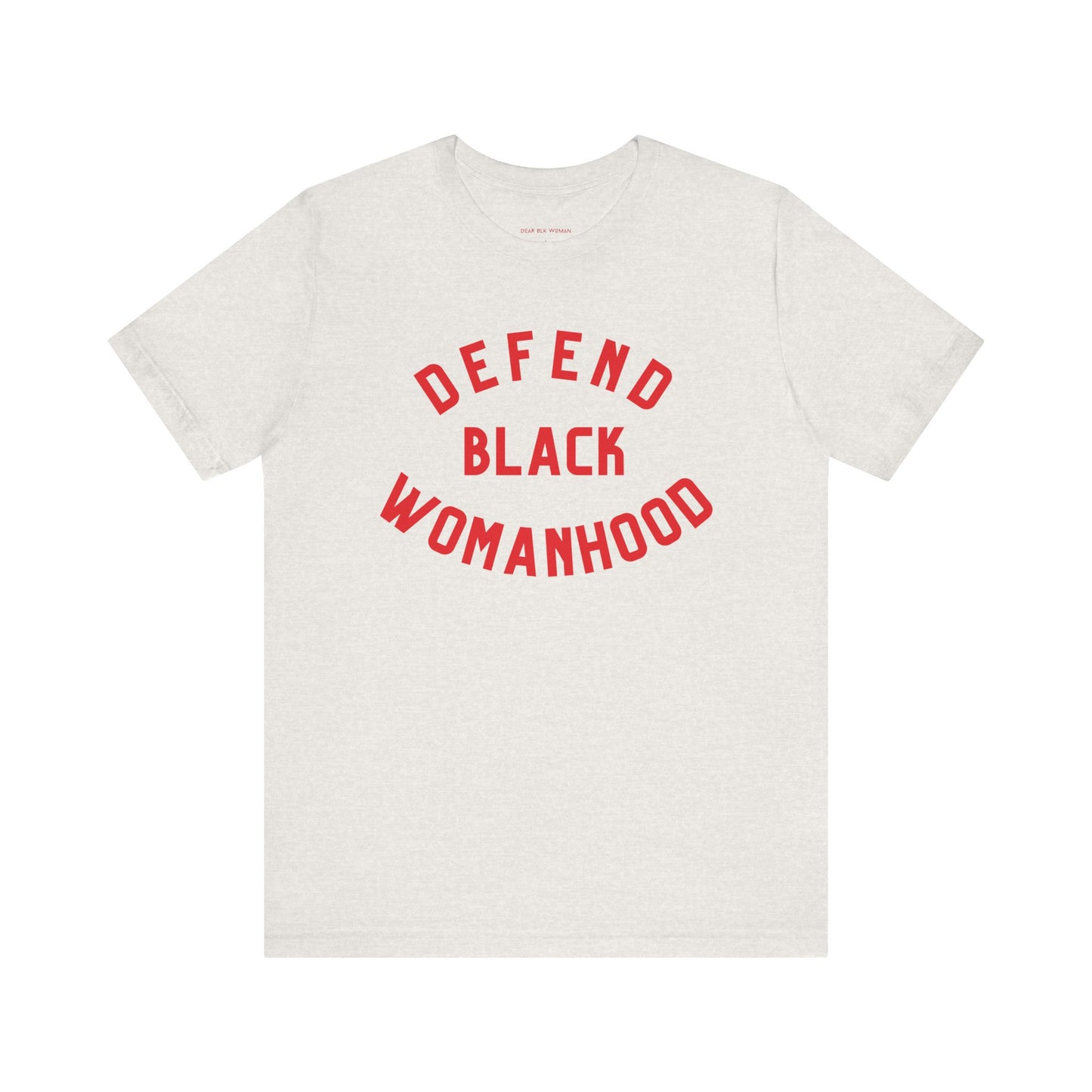 Defend Black Womanhood Tee