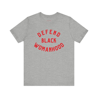 Defend Black Womanhood Tee