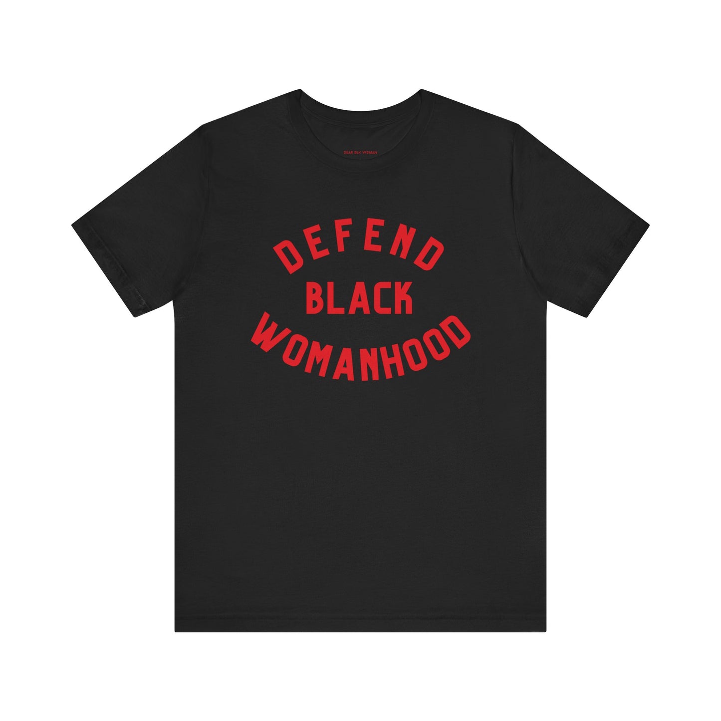 Defend Black Womanhood Tee