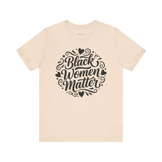 Black Women Matter Tee