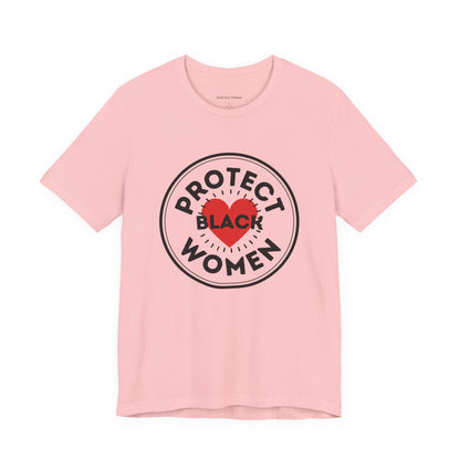 Protect Black Women Shirt