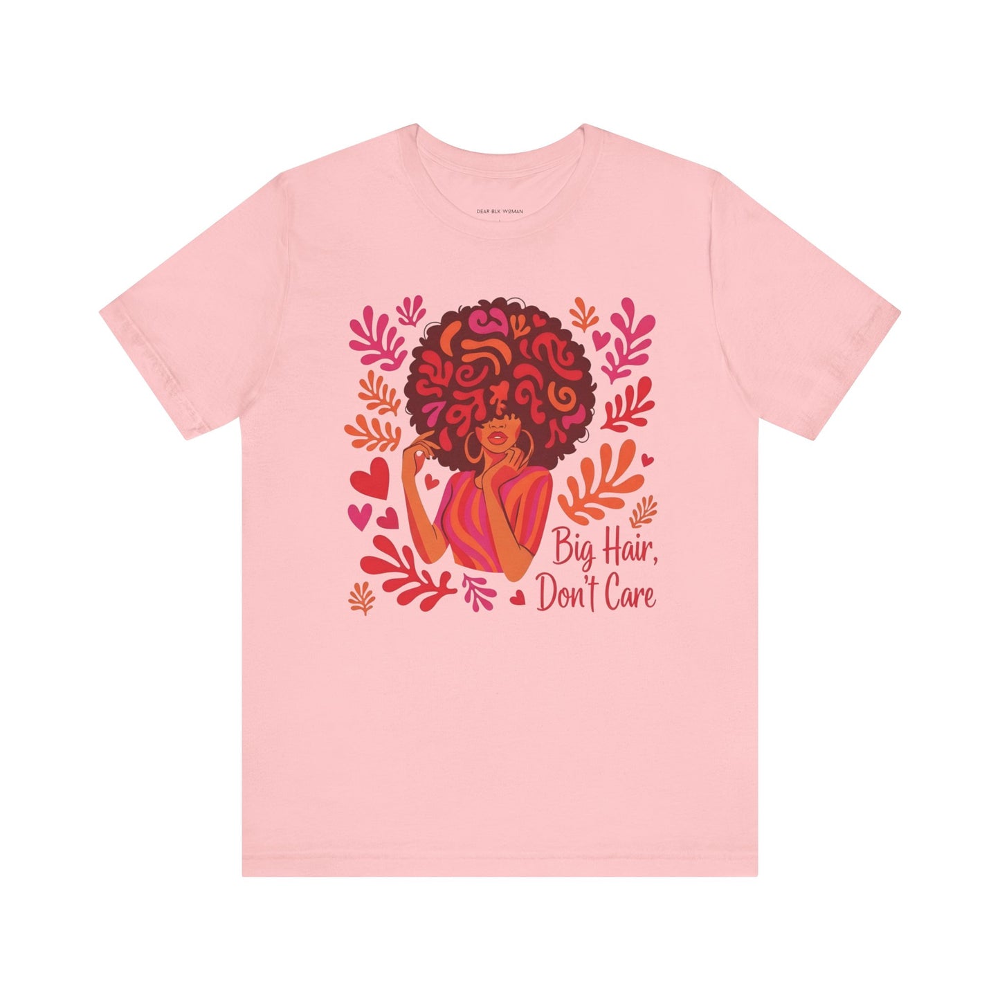 Big Hair Don't Care Tee