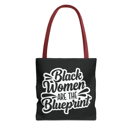Black Women Are The Blueprint Tote Bag