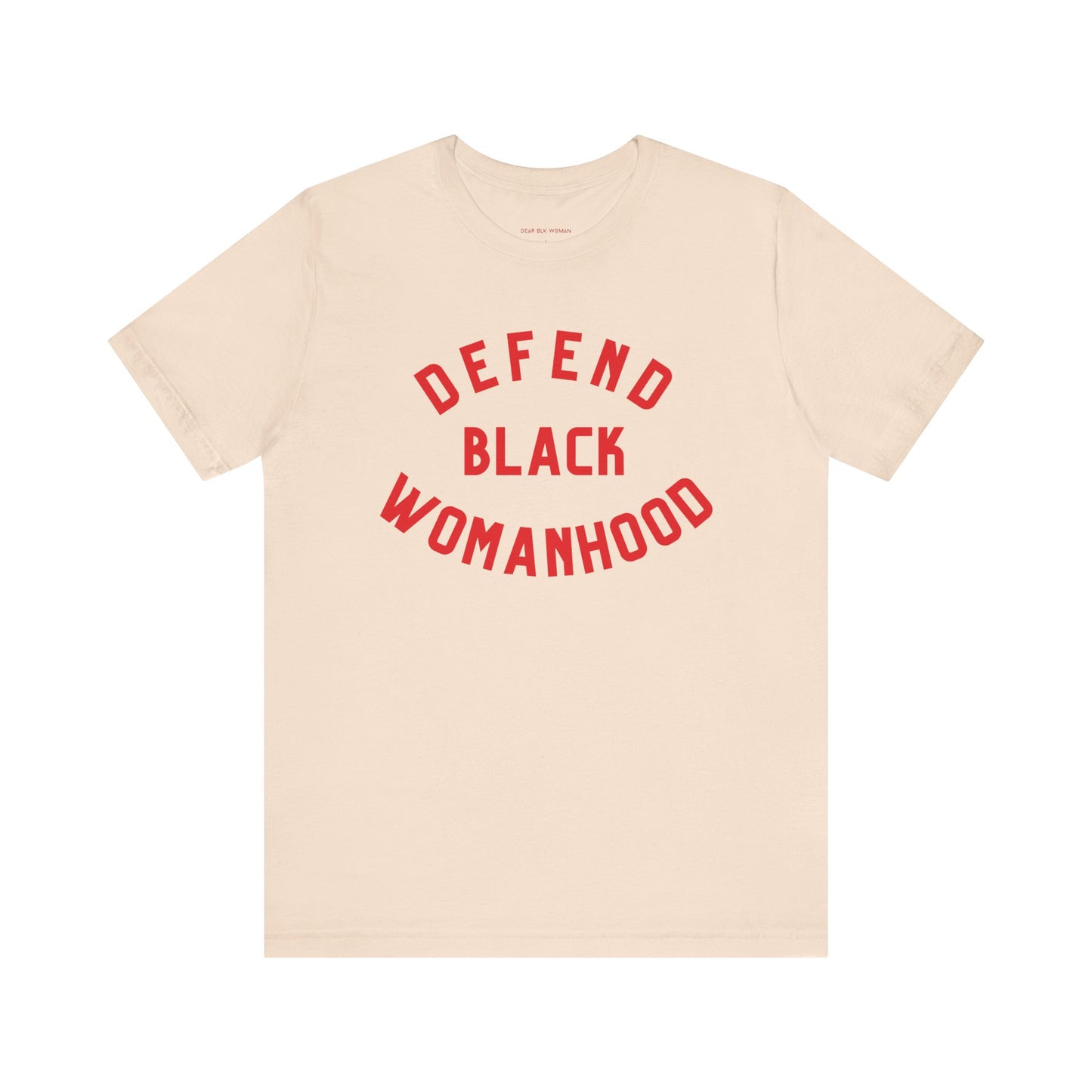 Defend Black Womanhood Tee