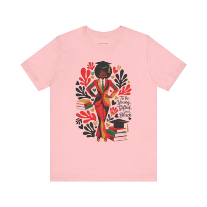 To Be Young, Gifted, and Black Tee