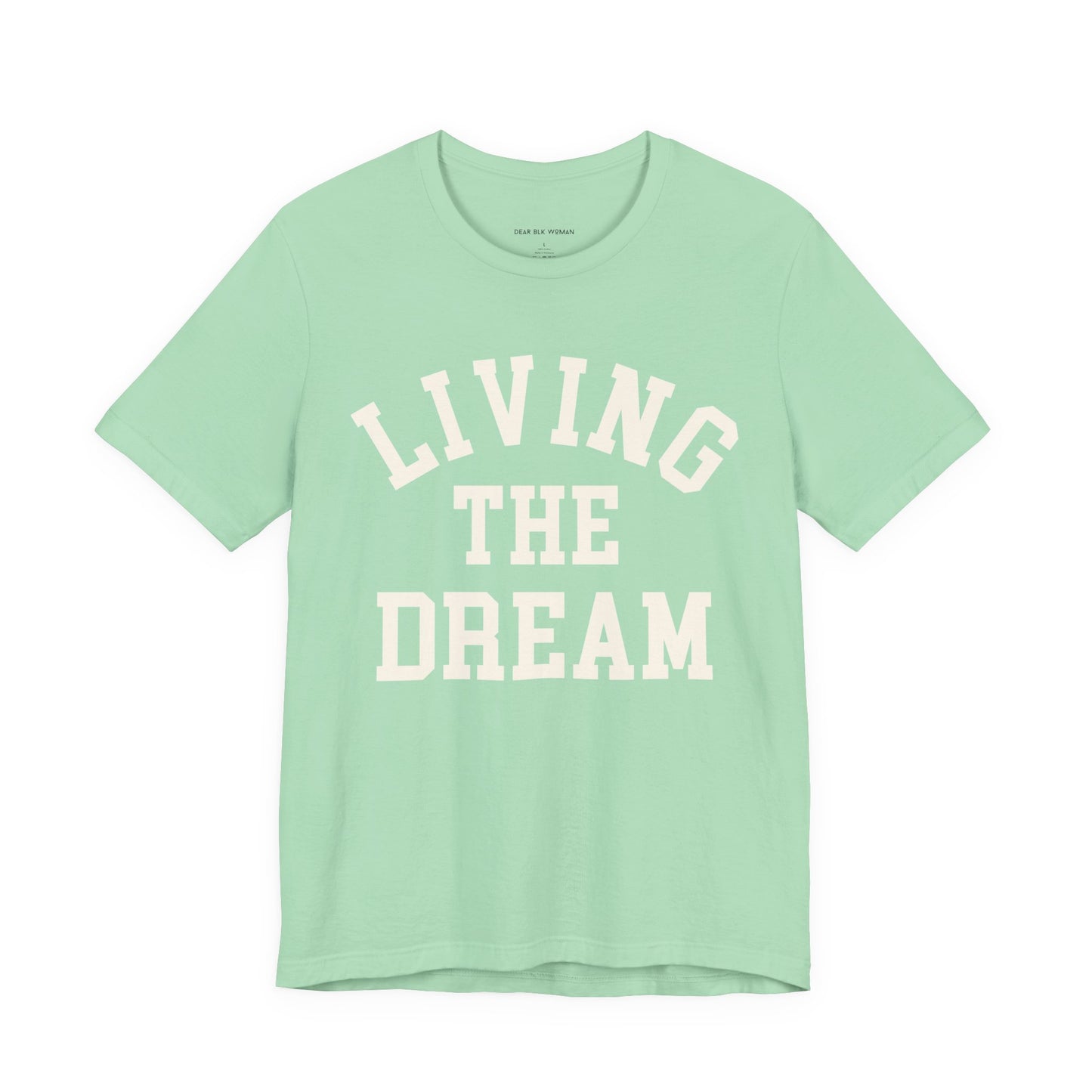 Living The Dream Tee