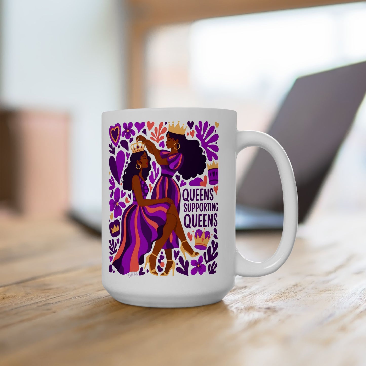 Queens Supporting Queens Mug