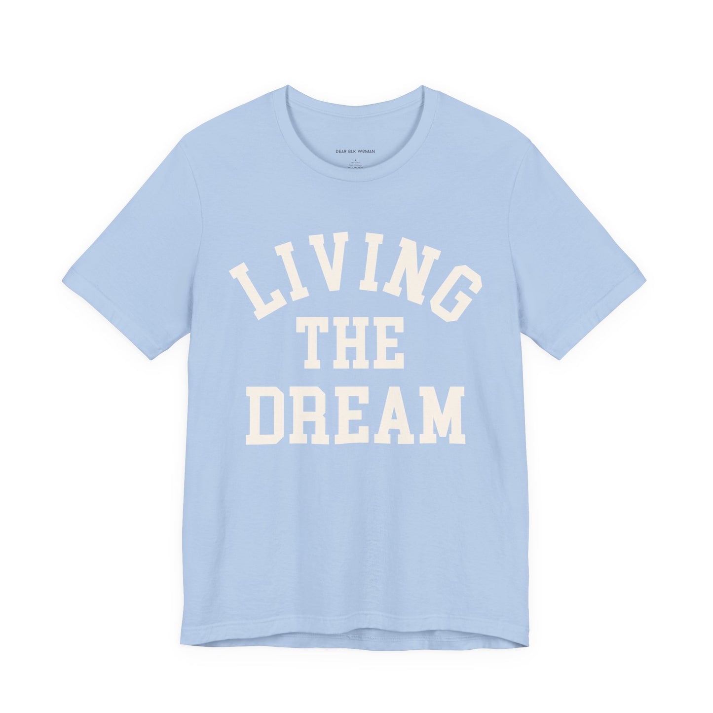Living The Dream Tee