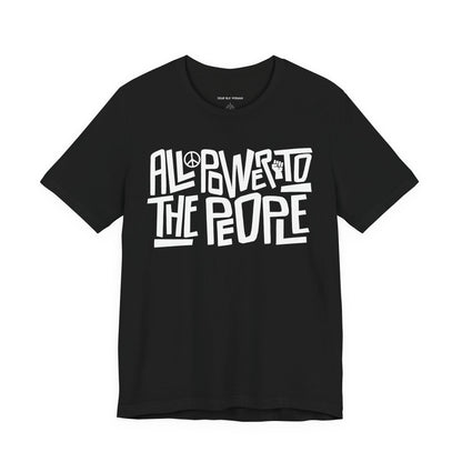All Power to the People Tee