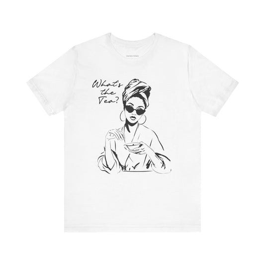 Whats the Tea T-Shirt