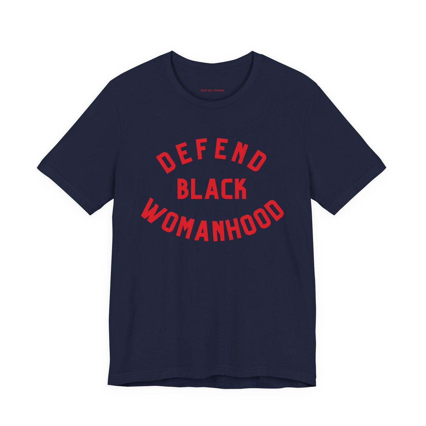 Defend Black Womanhood Tee