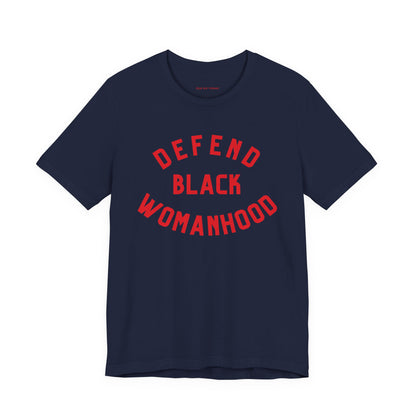 Defend Black Womanhood Tee