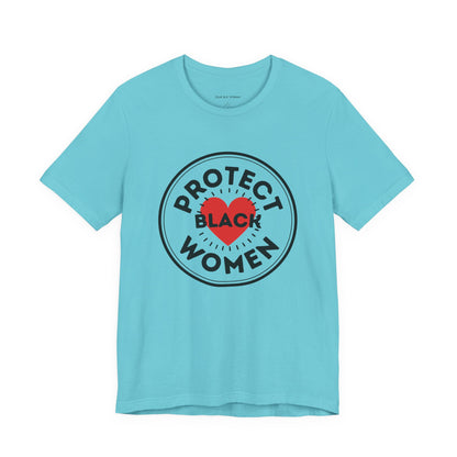 Protect Black Women Shirt