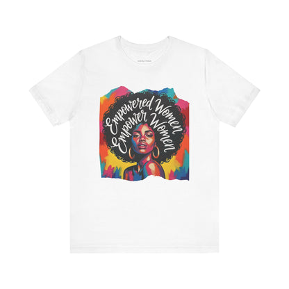 Empowered Women Empower Women Tee