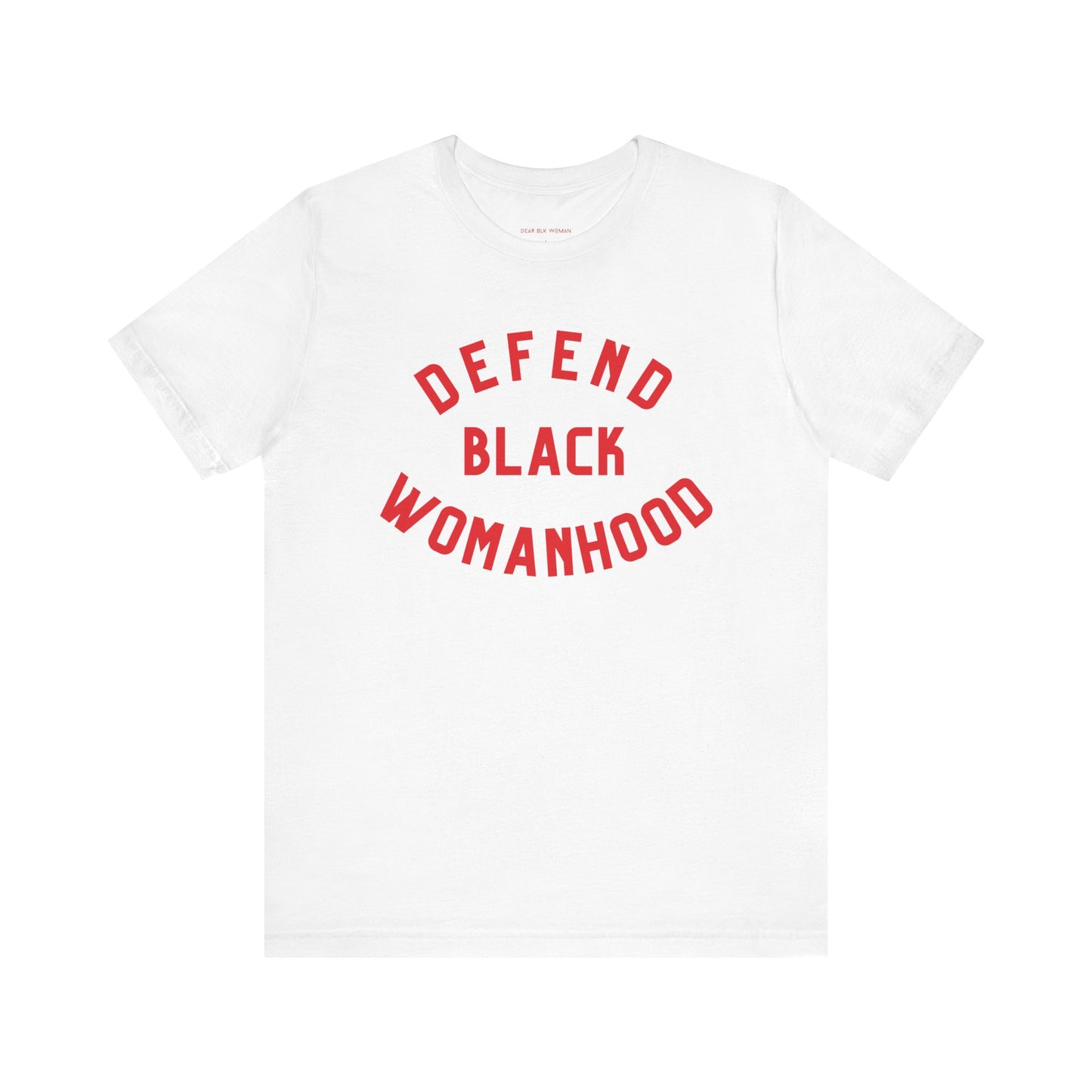 Defend Black Womanhood Tee