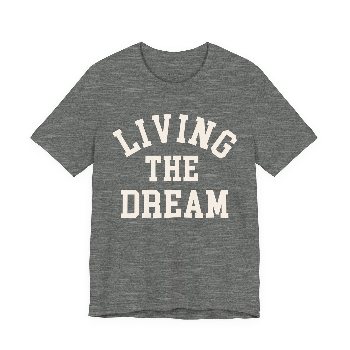 Living The Dream Tee