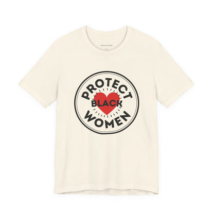 Protect Black Women Shirt