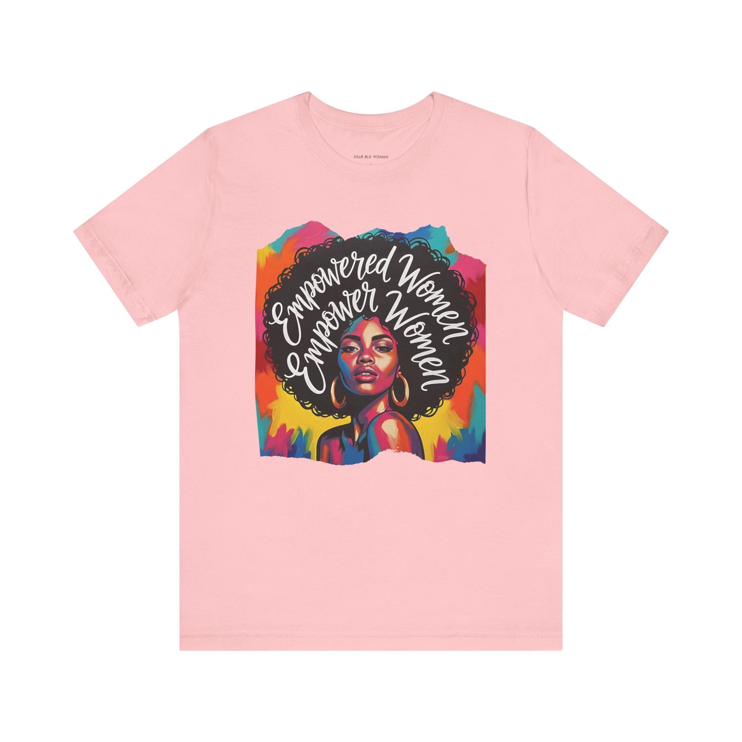 Empowered Women Empower Women Tee