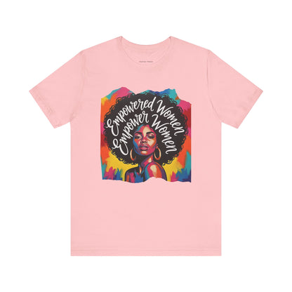 Empowered Women Empower Women Tee