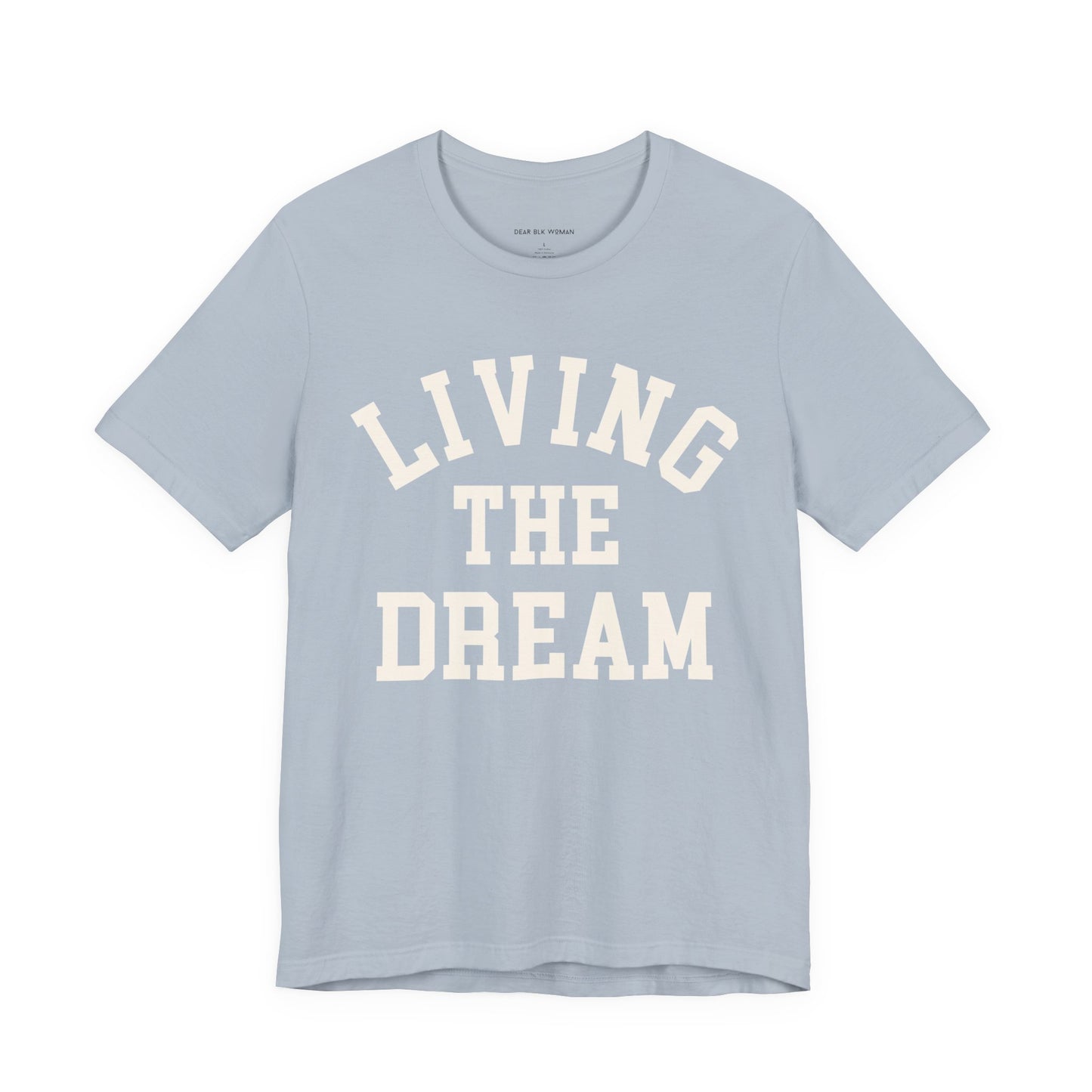 Living The Dream Tee