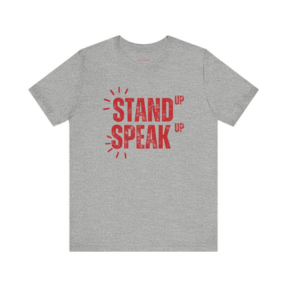 Stand Up Speak Up Advocacy Tee