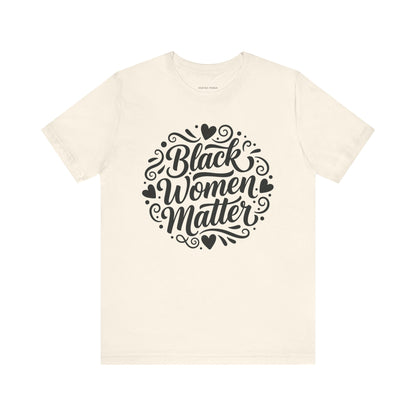 Black Women Matter Tee