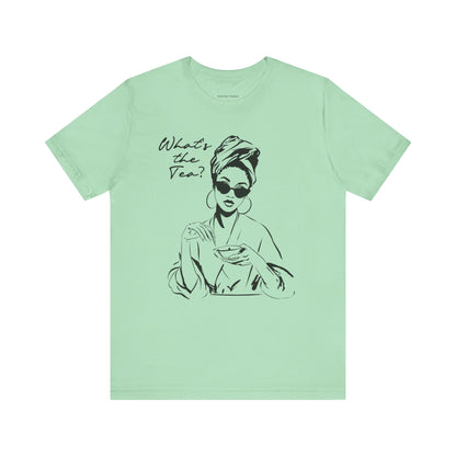 Whats the Tea T-Shirt
