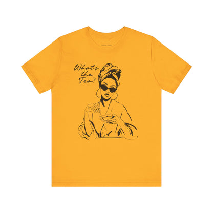 Whats the Tea T-Shirt