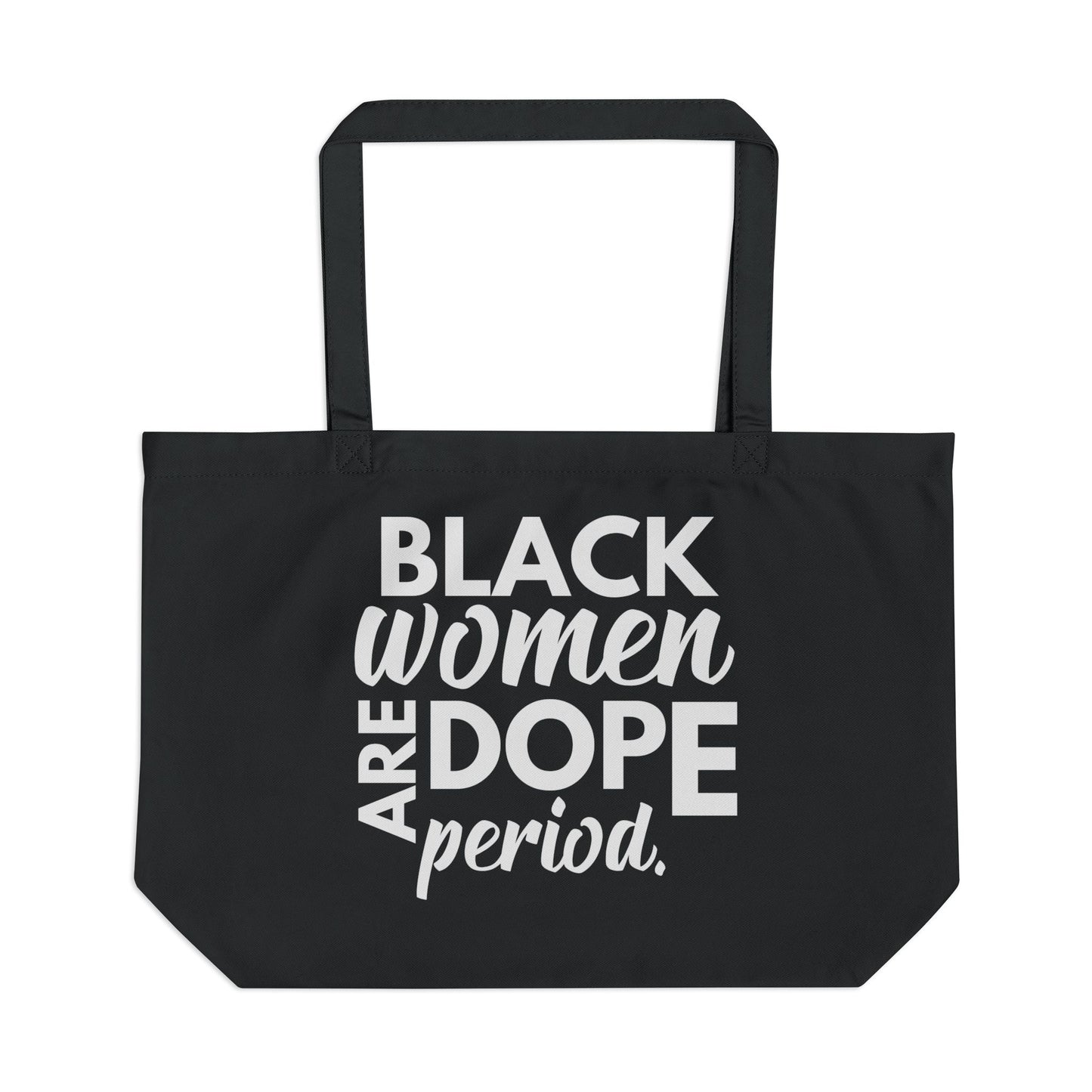 Black Women Are Dope Period Canvas Tote Bag