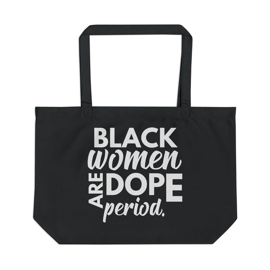 Black Women Are Dope Period Canvas Tote Bag
