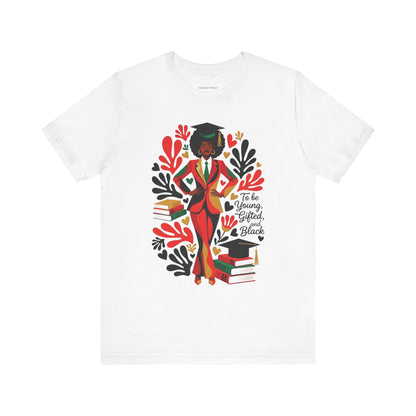 To Be Young, Gifted, and Black Tee