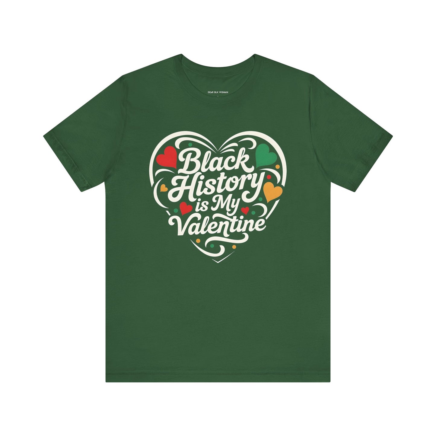 Black History is My Valentine Tee