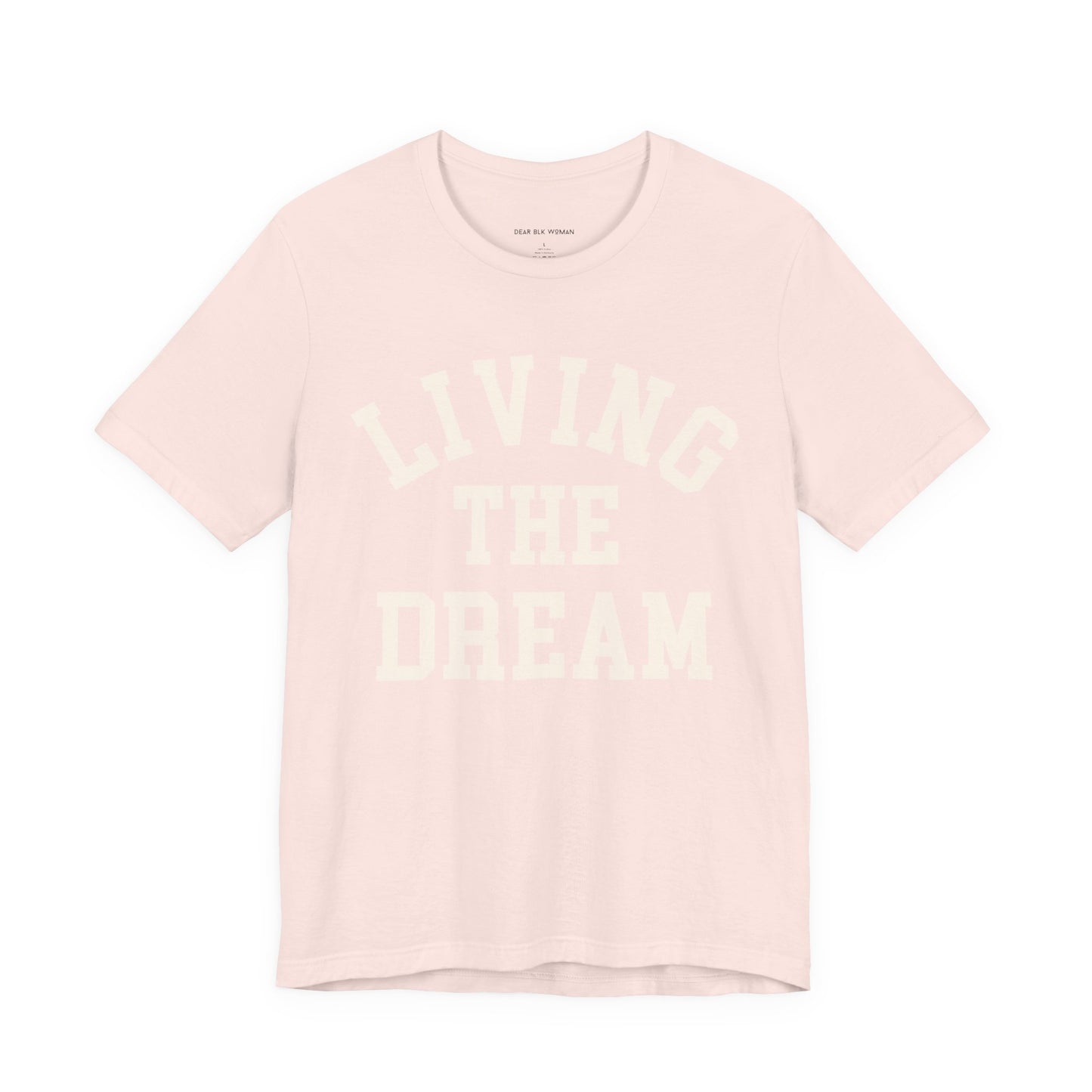 Living The Dream Tee