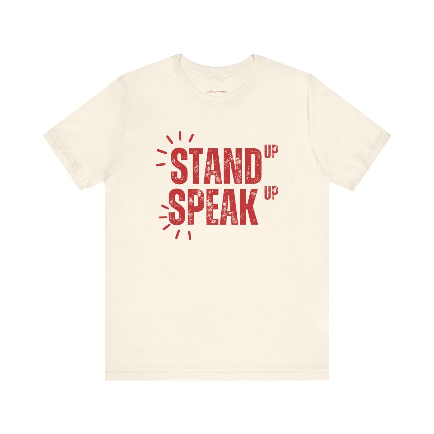 Stand Up Speak Up Advocacy Tee