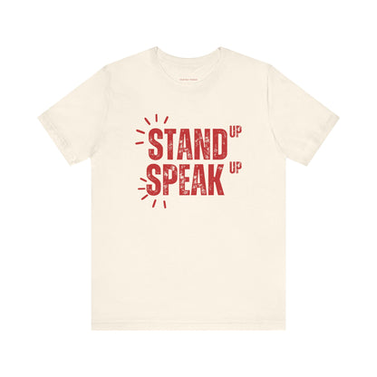 Stand Up Speak Up Advocacy Tee