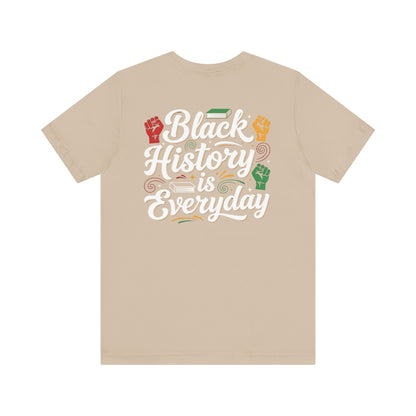 Black History Is Everyday Tee