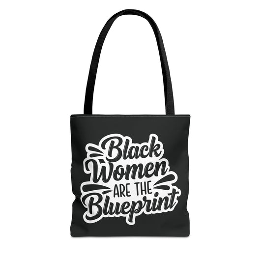 Black Women Are The Blueprint Tote Bag