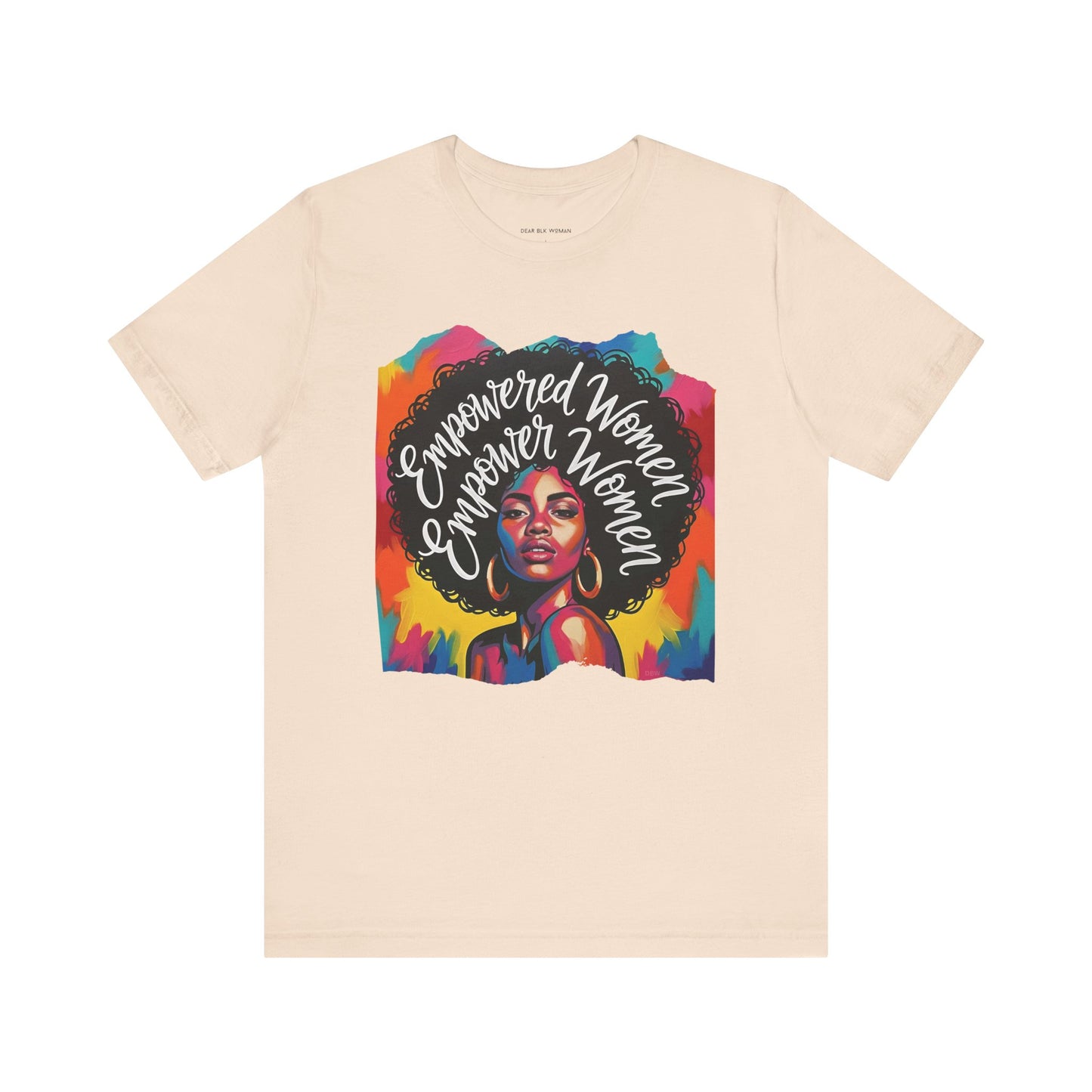 Empowered Women Empower Women Tee