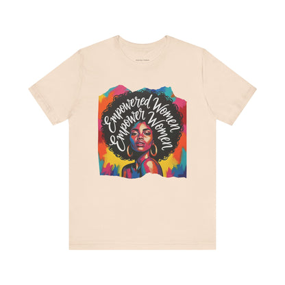 Empowered Women Empower Women Tee