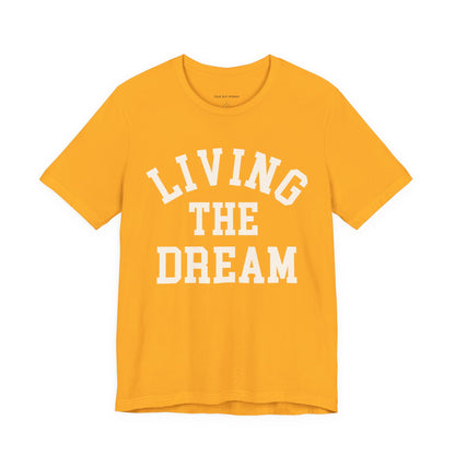 Living The Dream Tee