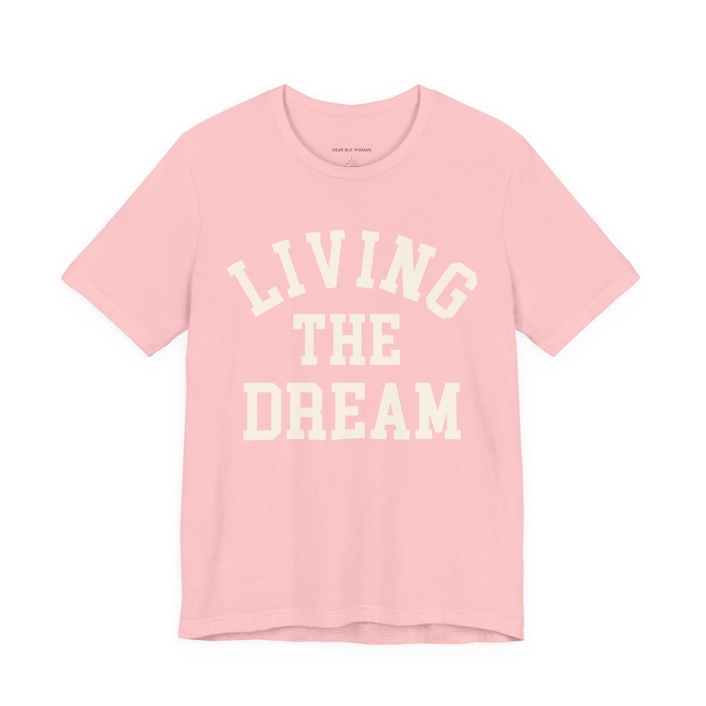 Living The Dream Tee