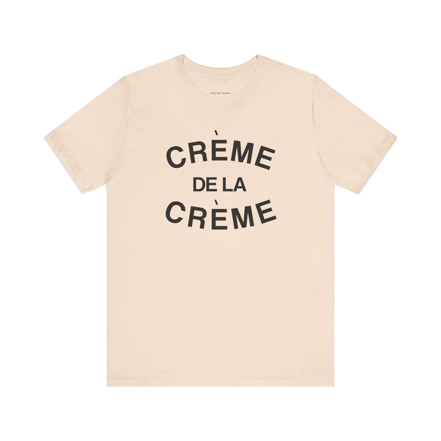 Crème De La Crème Tee