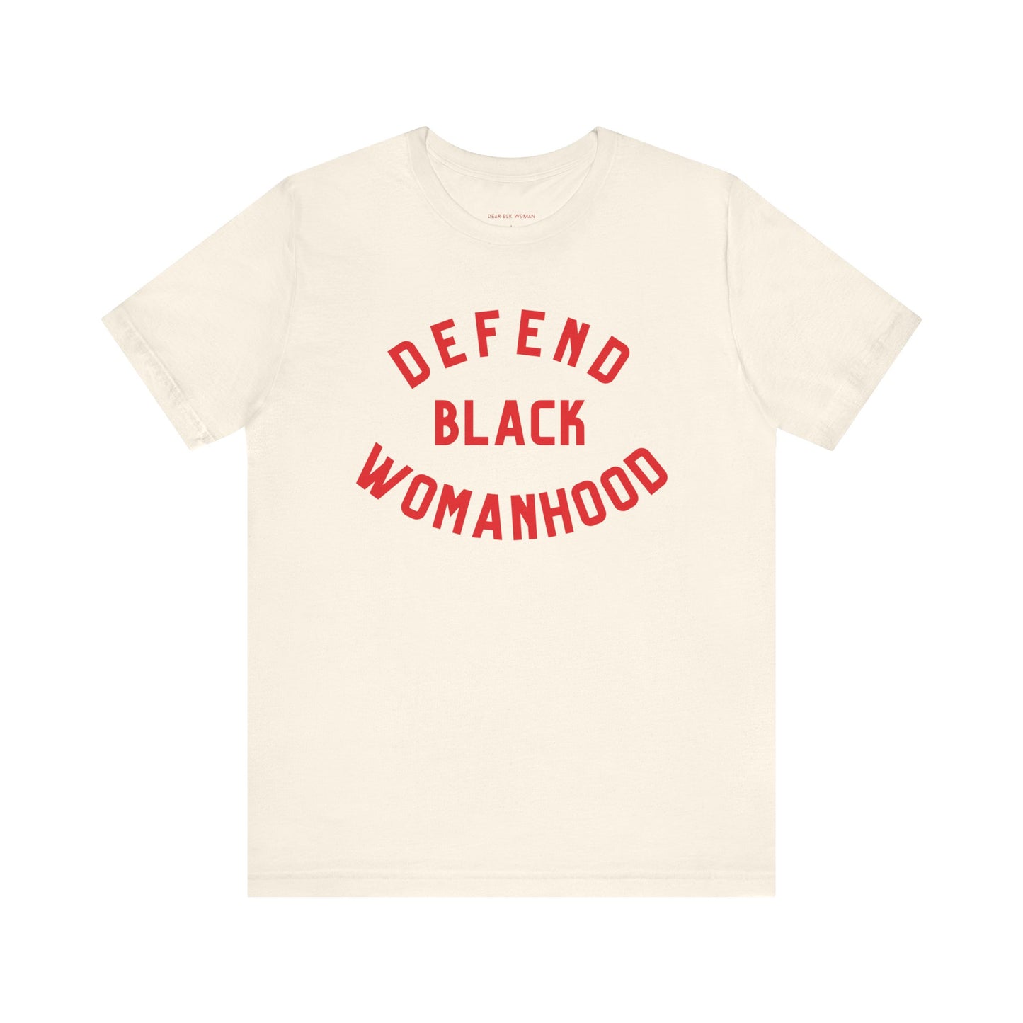 Defend Black Womanhood Tee